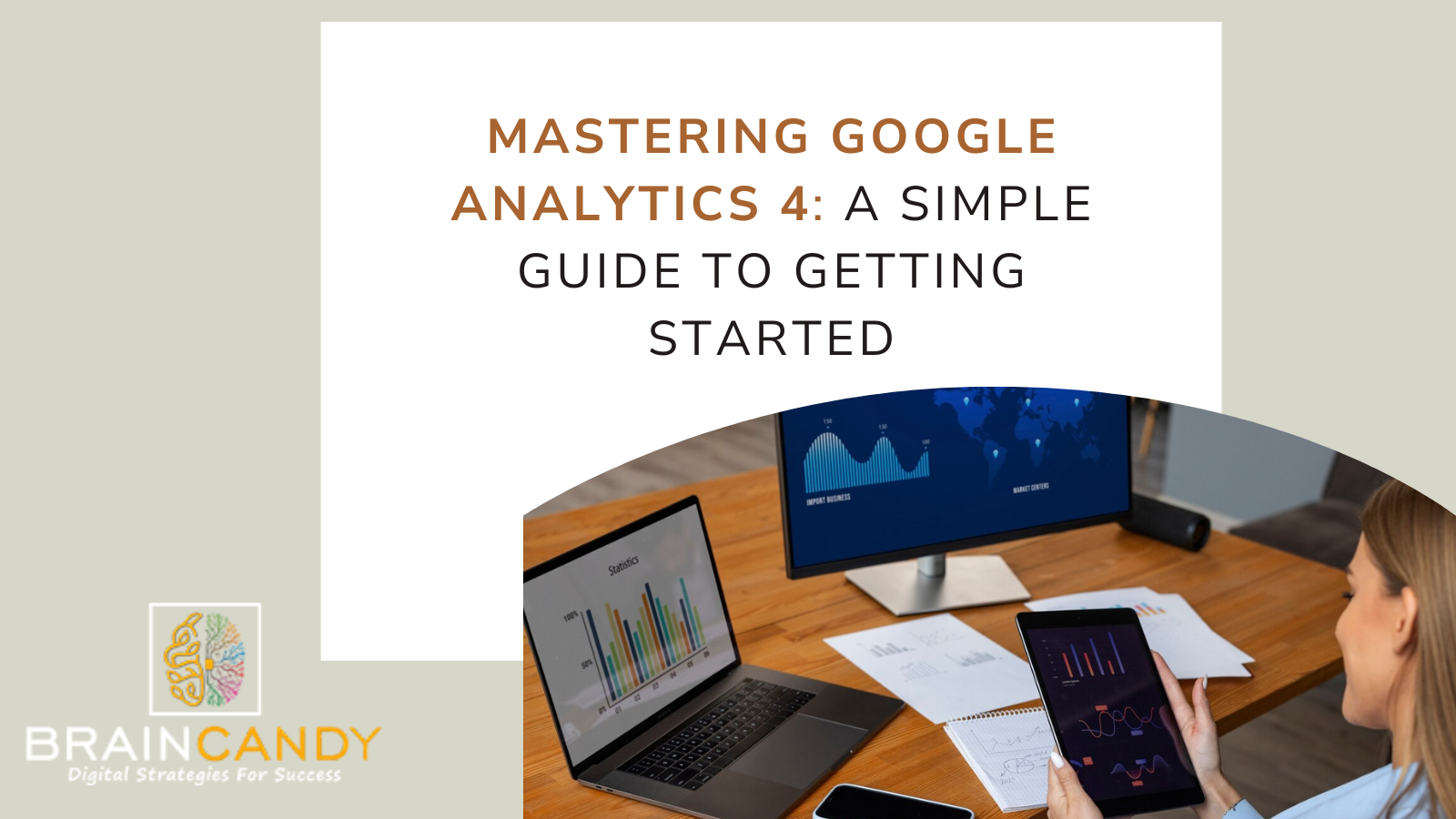 Mastering Google Analytics | Braincandy